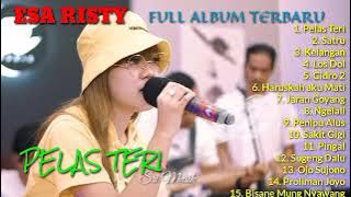 ESA RISTY - PELAS TERI - SATRU |FULL ALBUM TERBARU 2022 (DC Musik) #srimusik #pelas teri