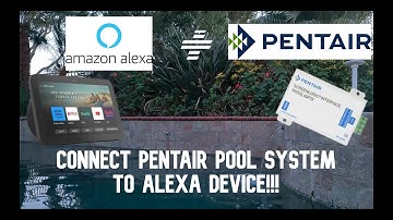 Control Your Pentair Pool with Amazon Alexa – Easy Setup Guide!