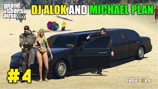 FREE FIRE DJ ALOK AND MICHAEL MAKE MASTERPLAN FOR LIMOUSINE CAR | GTA V GAMEPLAY #4