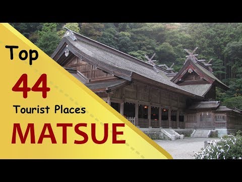 "MATSUE" Top 44 Tourist Places | Matsue Tourism | JAPAN