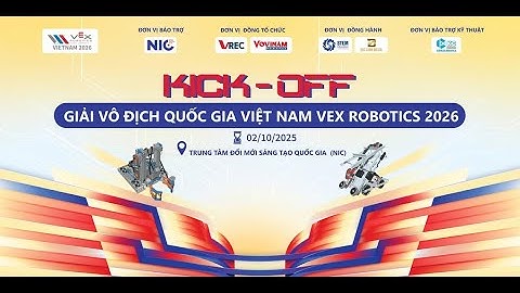 1 Ngày Tại Vòng Đấu KICK OFF Giải Vô Địch Quốc Gia Việt Nam Vex Robotics 2026 