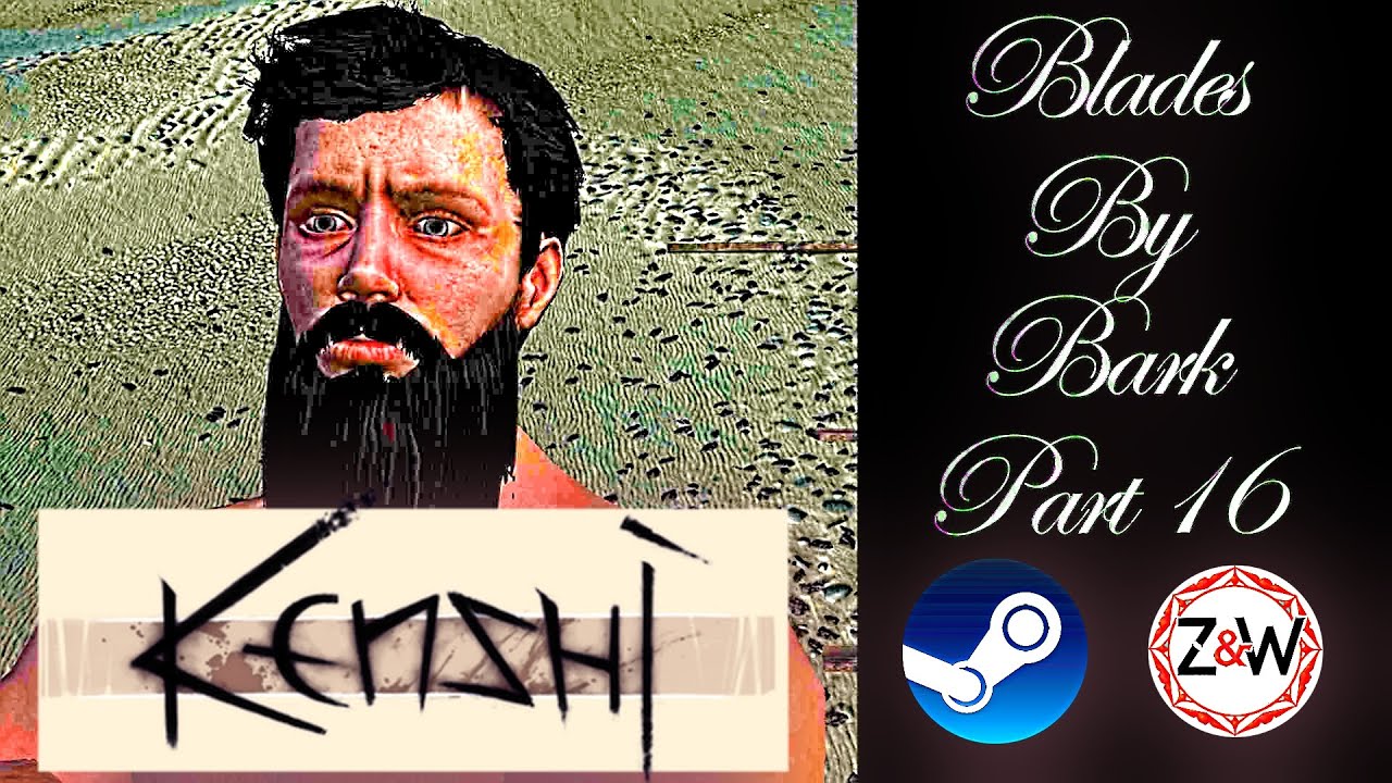 Blades By Bark Part 16 - Kenshi (PC, 2016) Longplay - Savescum, Wanderer Start (No Commentary)
