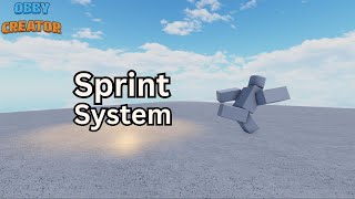 How to make an advanced sprint system in Obby Creator
