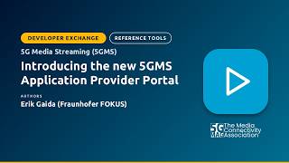 Introducing the new 5GMS Application Provider Portal - 5G-MAG Reference Tools