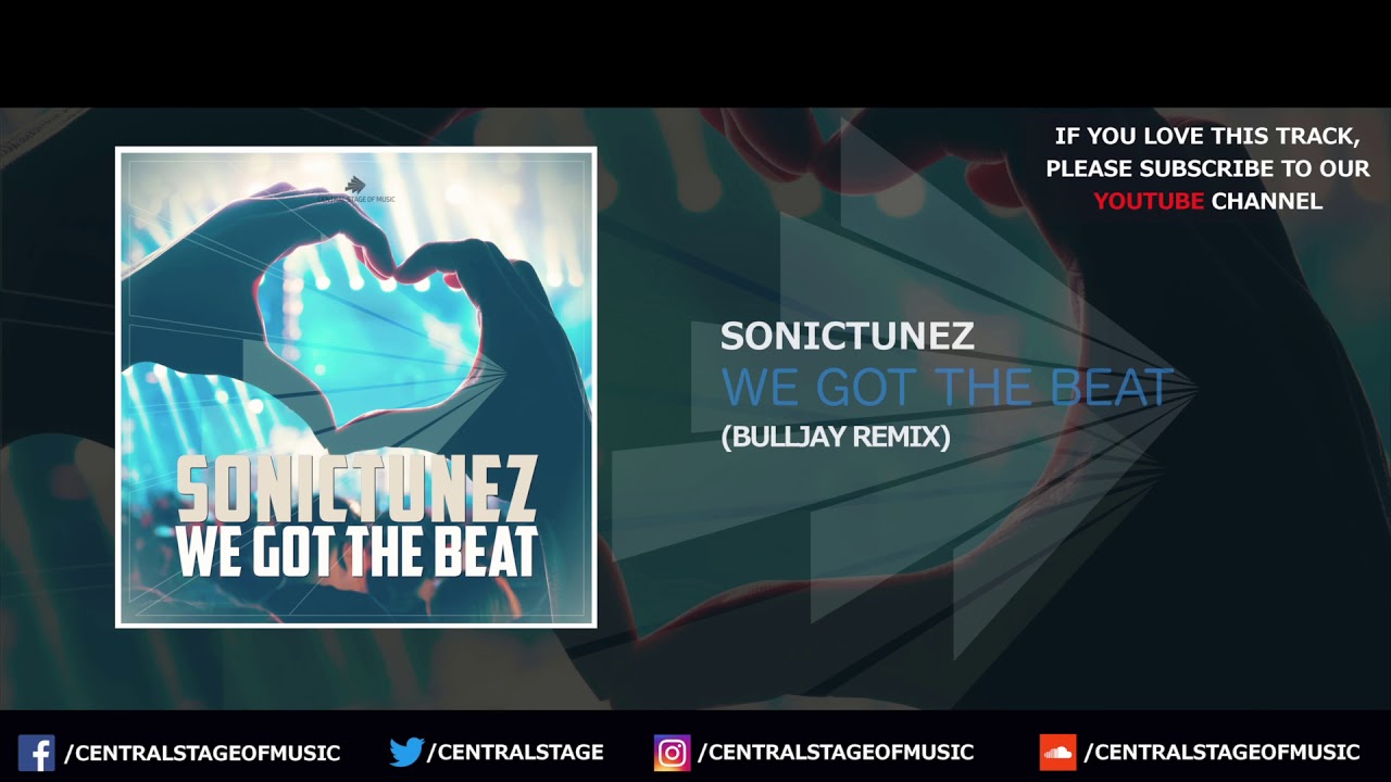 SonicTunez - We Got the Beat (Bulljay Remix)
