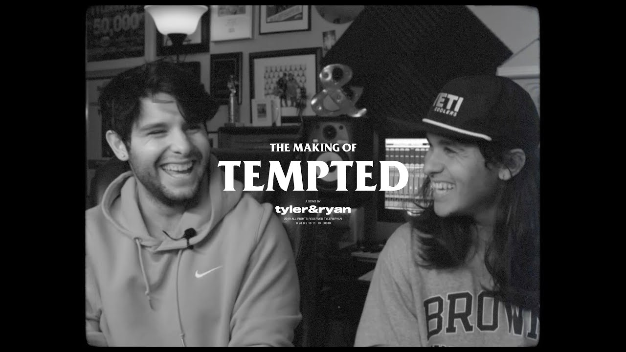 Tyler & Ryan - How We Made "Tempted" (Behind The Scenes)