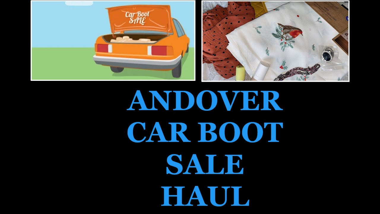 ANDOVER CAR BOOT SALE HAUL 11 tazwells12 YouTube