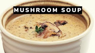 CREAMY MUSHROOM SOUP | NO WINE | Mia Channel