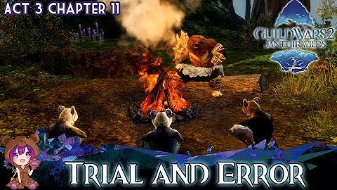 GW2 Godspawn Chapter 11 Trial and Error