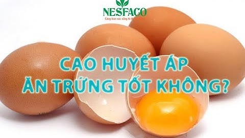 APHARIN - CAO HUYẾT ÁP ĂN TRỨNG TỐT KHÔNG?