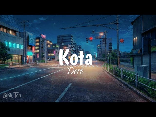Dere - Kota | Lyrics Video class=
