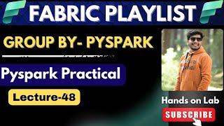 48. Group By in PySpark | Microsoft Fabric Playlist