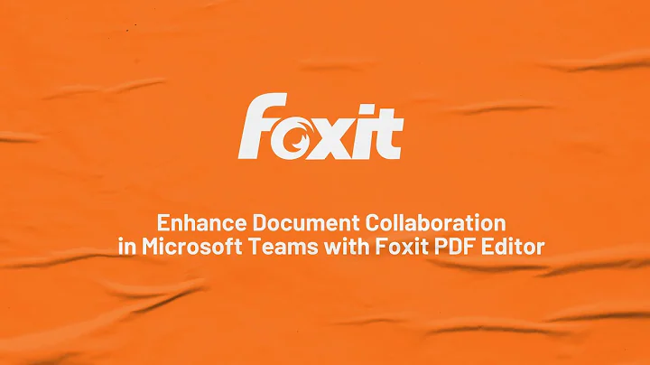 Foxit PDF Editor for Microsoft Teams | Enhance Document Collaboration - DayDayNews