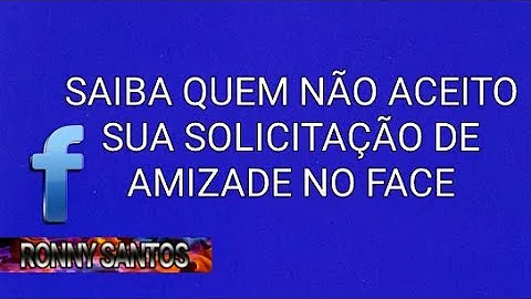 Como saber se a pessoa recusou sua solicitação de amizade no Facebook?