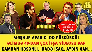 Pula çıxan məşhur kimdir? I "Əlimdə 40-dan çox ifşa videosu var" - TANINMIŞ APARICIDAN SENSASİYA!