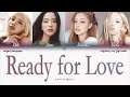 BLACKPINK – Ready for Love [ПЕРЕВОД НА РУССКИЙ/КИРИЛЛИЗАЦИЯ Color Coded Lyrics]