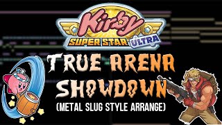 Kirby Super Star Ultra - True Arena Showdown (Metal Slug Style Arrange)
