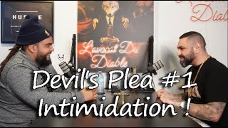 Devil's Plea #1 : Intimidation !