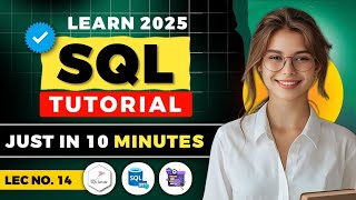 Learn Basic SQL beginners in 2025 🚀 | Complete SQL Beginner Tutorial | Part - 14