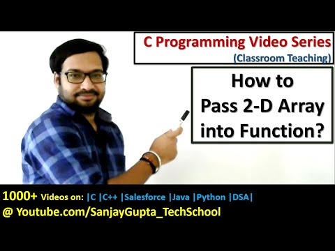 Passing 2-D array into function in C language | C programming video tutorials | Sanjay Gupta