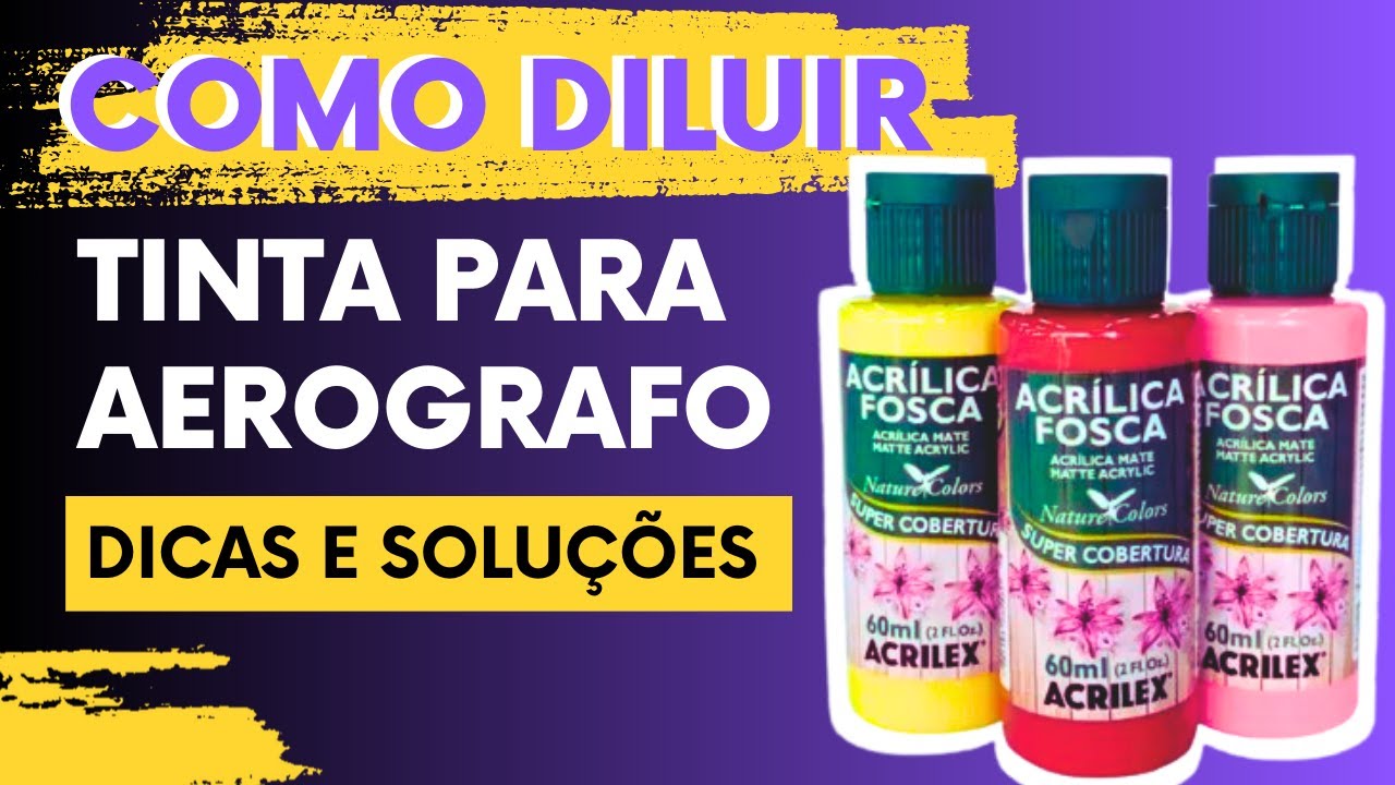 Como diluir tinta acrílica para Aerógrafo - Dicas e solução de problemas