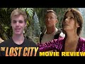 The Lost City - Movie Review