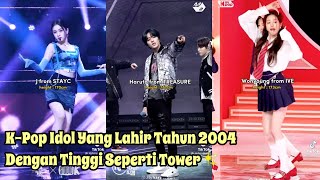 Kpop Idol Yang Lahir Tahun 2004 Dengan Tinggi Seperti Tower