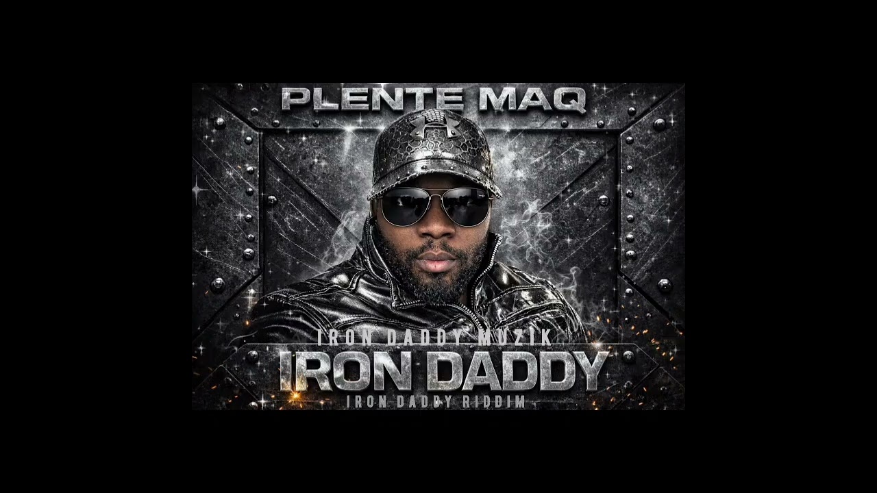 Watch Plente Maq - Iron Daddy (Iron Daddy Riddim) on YouTube Watch Plente Maq - Iron Daddy (Iron Daddy Riddim) on YouTube