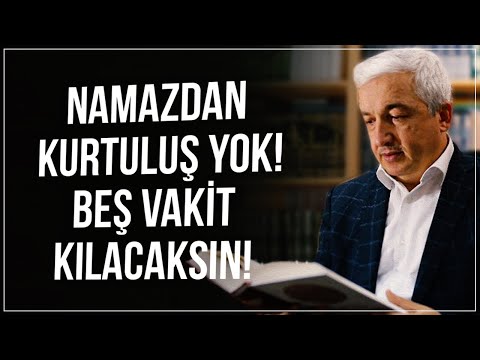 Namazdan kurtuluş yok! 5 vakit kılacaksın! - Prof.Dr. Mehmet Okuyan