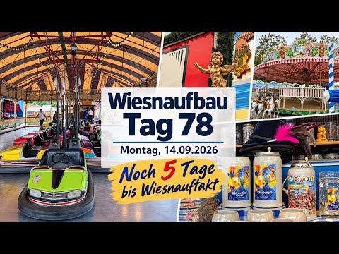 Wiesnaufbau Tag 78 - Montag 14.09.2026 - noch 5 Tage bis zum Oktoberfest-Start 2026