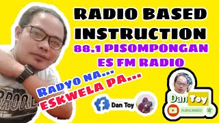 RADIO BASED INSTRUCTION (RBI) INTRODUCTION/88.1 PISOMPONGAN ELEMENTARY SCHOOL FM RADIO || Dan Toy