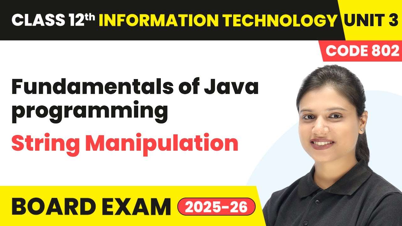 String Manipulation - Fundamentals of Java programming | Class 12th IT | Unit 3 (Code 802) Part B