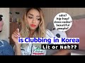 What's it like Clubbing in Korea?