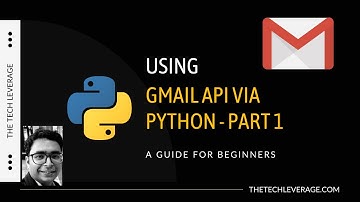 Using Gmail API via Python - Part 1