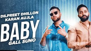 Don’t tell me by dilpreet dhillon ft. karan aujla , gurlez akhtar
baby gal suno jatt thode te marda aee song - gall artist feat ...