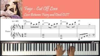 Faye - Cut Off Love 诀爱 | Love Between Fairy and Devil 苍兰诀 OST Piano Cover  Lyric   Music Sheet