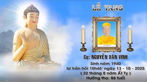 lễ tang cụ nguyễn văn vinh 86 tuổi 2025