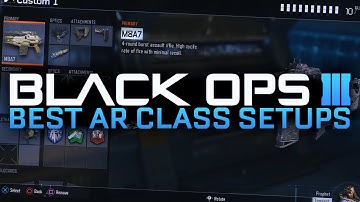 Black Ops 3 - Best AR Class Setups
