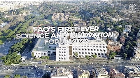 2022’s FAO Science and Innovation Forum recap video