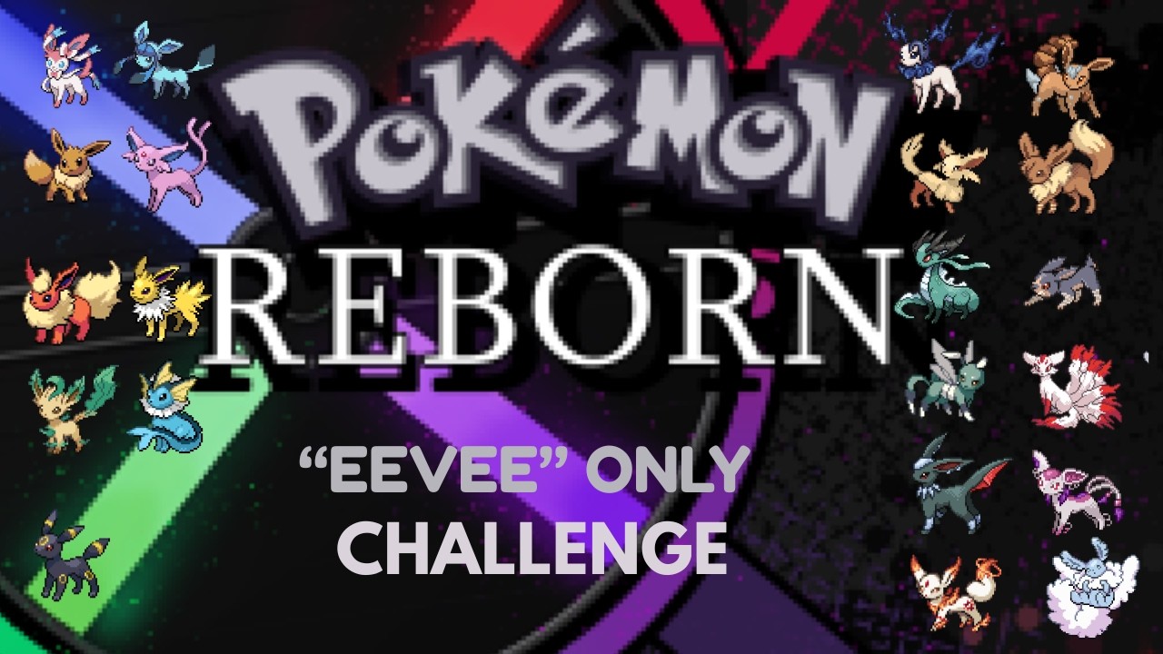 Can You Beat Pokémon Reborn with ONLY Custom Eevees?