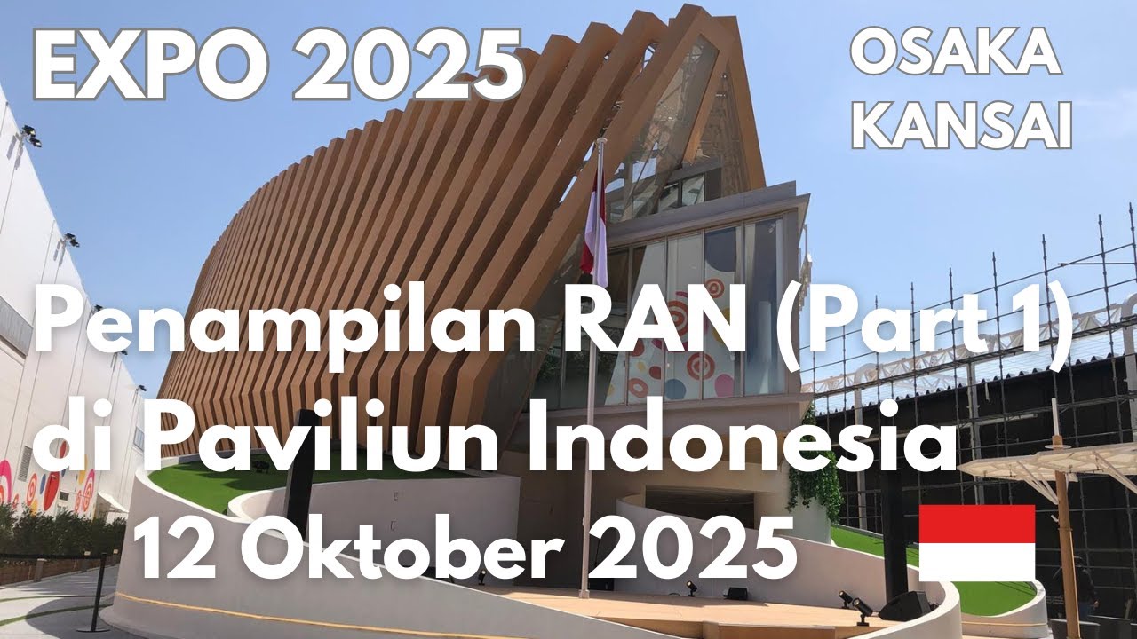 (Part 1) Penampilan RAN di Paviliun Indonesia, Osaka EXPO - 12 Oktober 2025