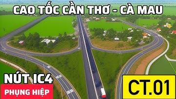CAO TỐC CẦN THƠ - CÀ MAU TẠI NÚT IC4, GIAO QL61 Ở HUYỆN PHỤNG HIỆP, TỈNH HẬU GIANG
