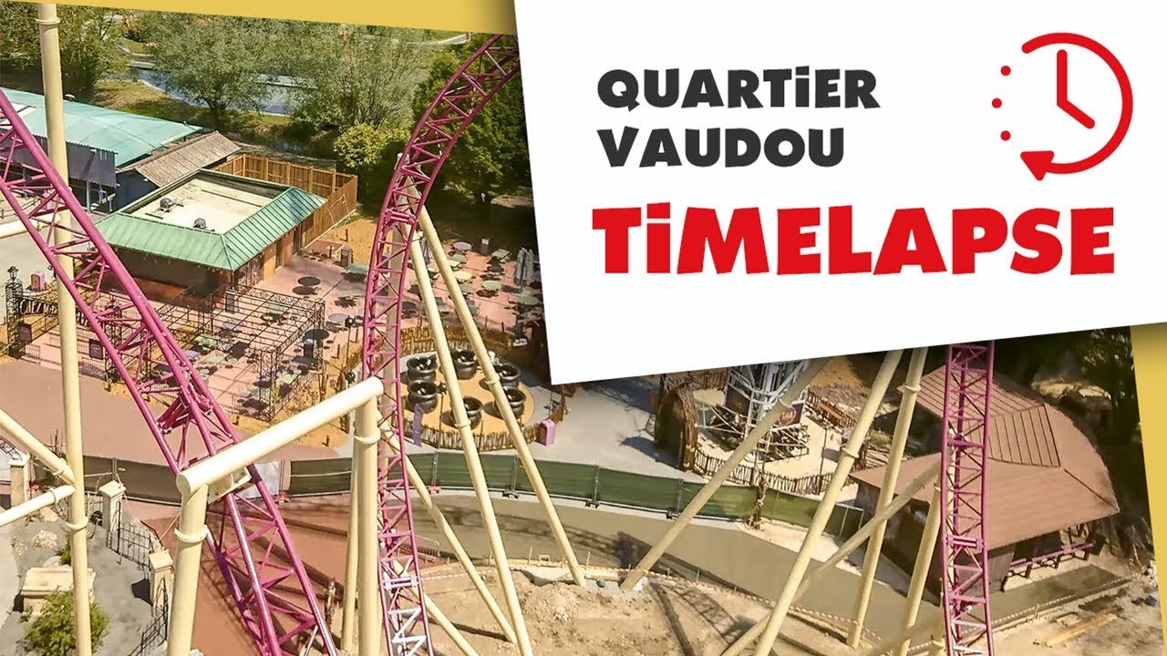 Le timelapse du Quartier Vaudou : de la construction à l'ouverture | Les attractions Walibi