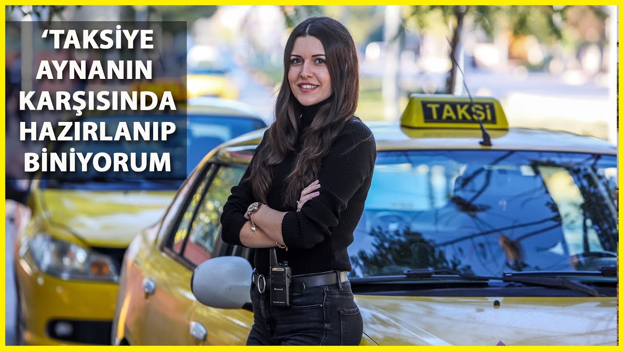 Dilara, Baba Mesleği Taksiciliği Seçti