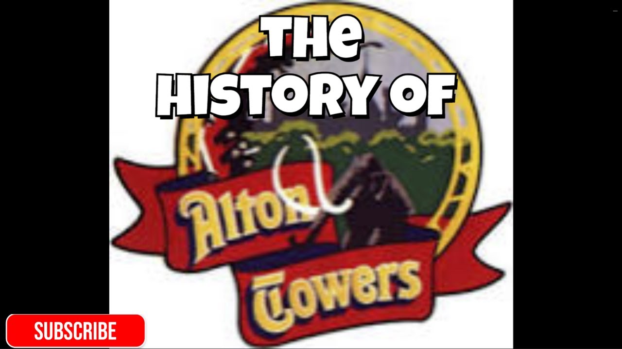 The history of Alton Towers in 15 Mins and 6 seconds