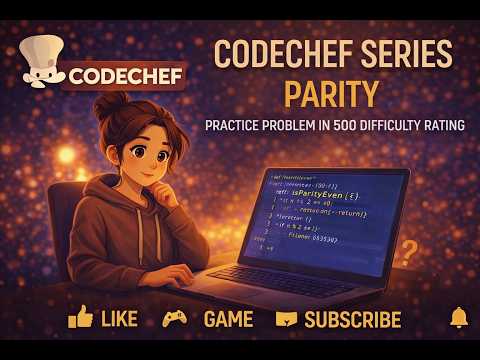 CodeChef Parity Solution | 500 Difficulty Practice Problem