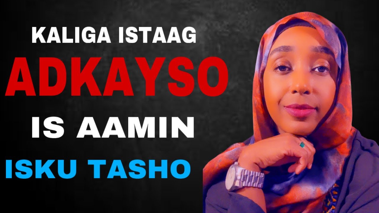 HADII ADAN KALIGA ISTAAGI KARIN // OGOW WAA BUR BURAYSA