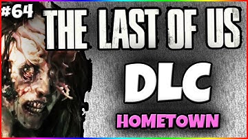 (Hometown) NEW The Last of Us DLC Gameplay #4  ~ Patch 1.05 Abandoned Territories Maps DLC