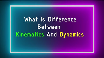 kinematics & Dynamics{Hindi/Urdu}