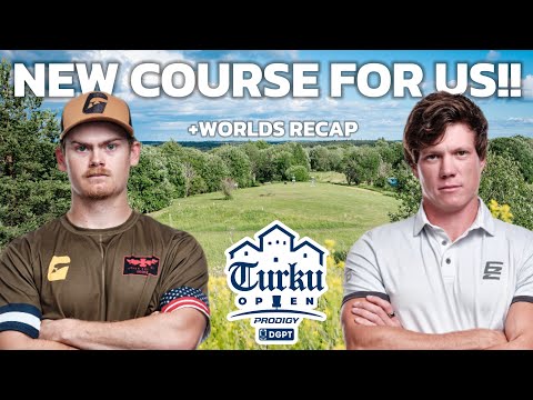 TURKU OPEN COURSE PREVIEW!! | EZRA & GOOSE | (+Worlds Recap)